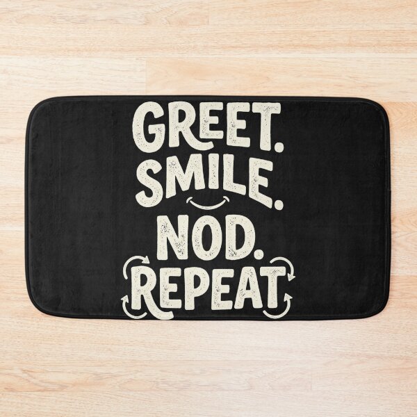 Item preview, Greet. Smile. Nod. Repeat. – Social Survival Humor designed and sold by Mirgonhood.