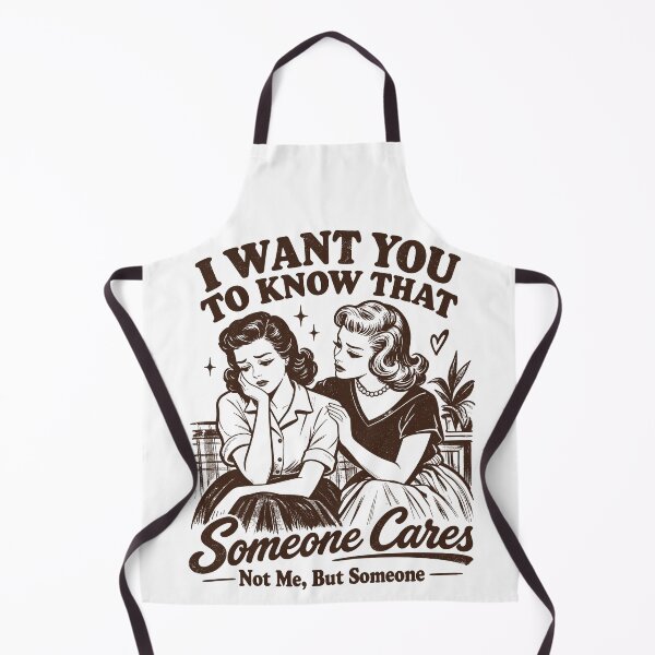 Item preview, I Want You To Know That Someone Cares Funny Sarcastic designed and sold by gordonbwyashop.