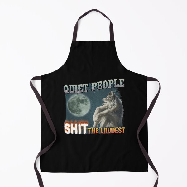 Item preview, Quiet People Shit The Loudest Wolf Moon Garment designed and sold by ETHMCLEISTER.