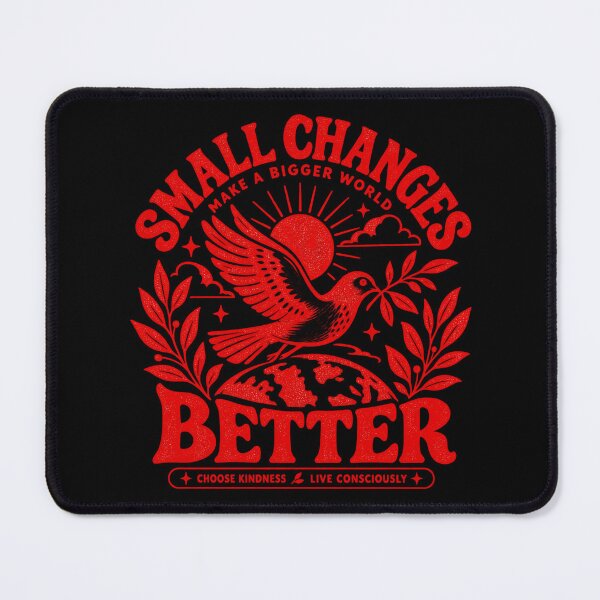 Item preview, Small Changes Make A Better World designed and sold by Watersongnerd.