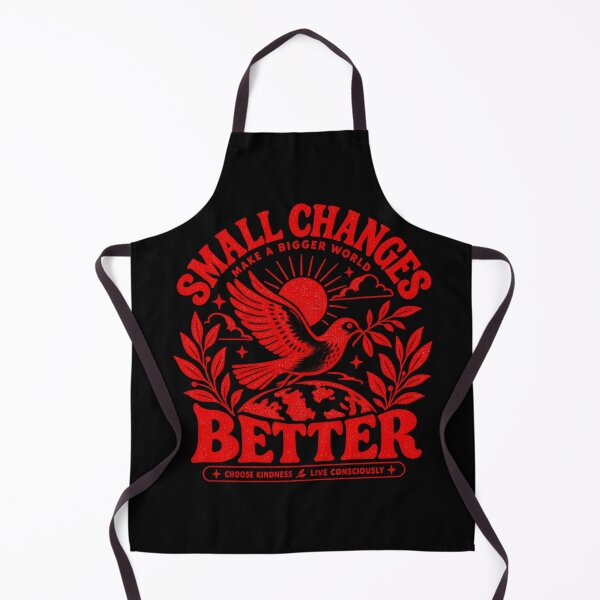 Item preview, Small Changes Make A Better World designed and sold by Watersongnerd.