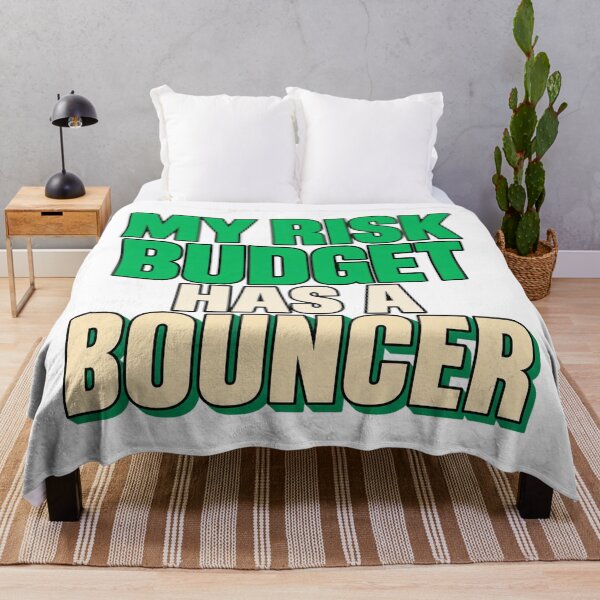 Item preview, My Risk Budget Has a Bouncer Bold Trading Text designed and sold by Bikivuno.
