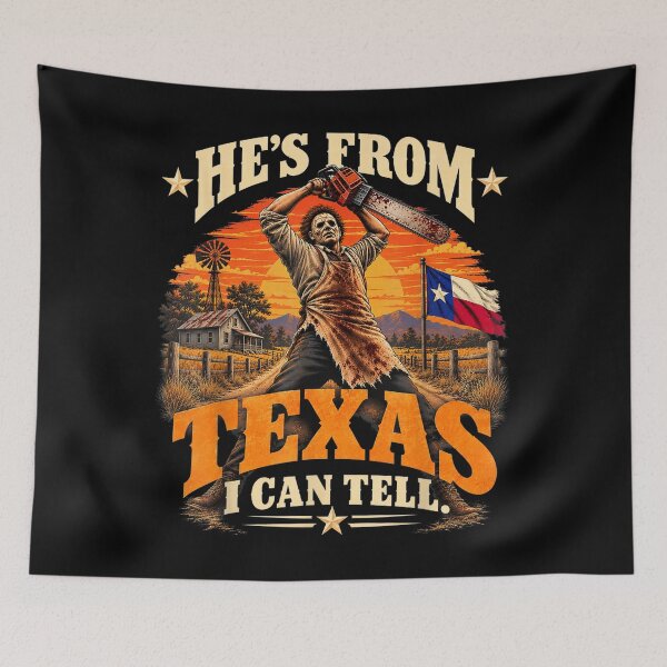 Item preview, He's from Texas I Can Tell Halloween Horror Humor designed and sold by JanetWilli.