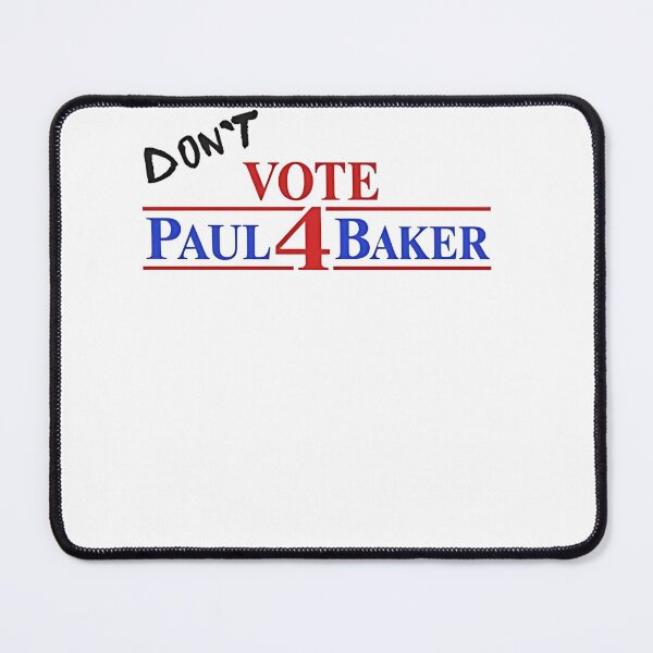 Item preview, Don't Vote 4 Paul Baker Funny Campaign designed and sold by AmberWild.
