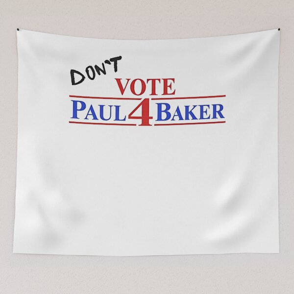 Item preview, Don't Vote 4 Paul Baker Funny Campaign designed and sold by AmberWild.
