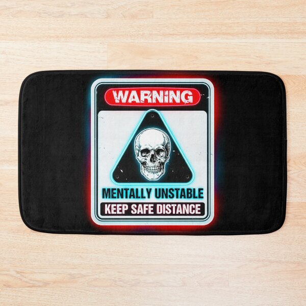 Item preview, Mentally Unstable Warning Sign designed and sold by Exodoi.