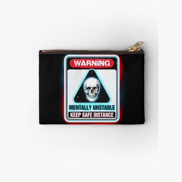 Item preview, Mentally Unstable Warning Sign designed and sold by Exodoi.