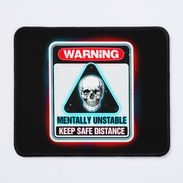 Item preview, Mentally Unstable Warning Sign designed and sold by Exodoi.