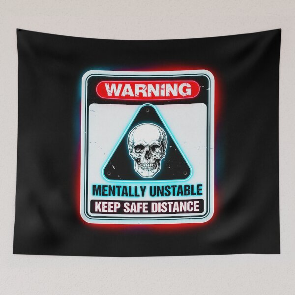 Item preview, Mentally Unstable Warning Sign designed and sold by Exodoi.
