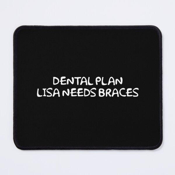 Item preview, Dental Plan Lisa Needs Braces designed and sold by rockbottomau.