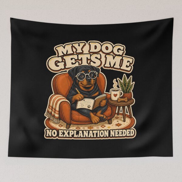 Item preview, Funny Rottweiler - My Dog Gets Me No Explanation Needed designed and sold by Graphic Vibe Designs.