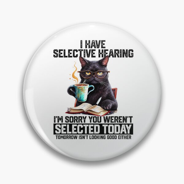 Item preview, I have selective hearing designed and sold by Gderhard-dive.