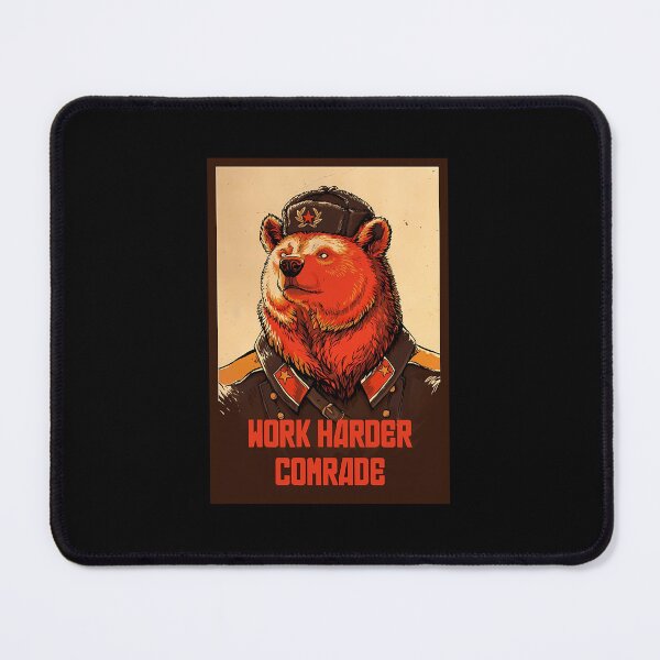 Item preview, Work Harder Comrade designed and sold by gellesarbur.