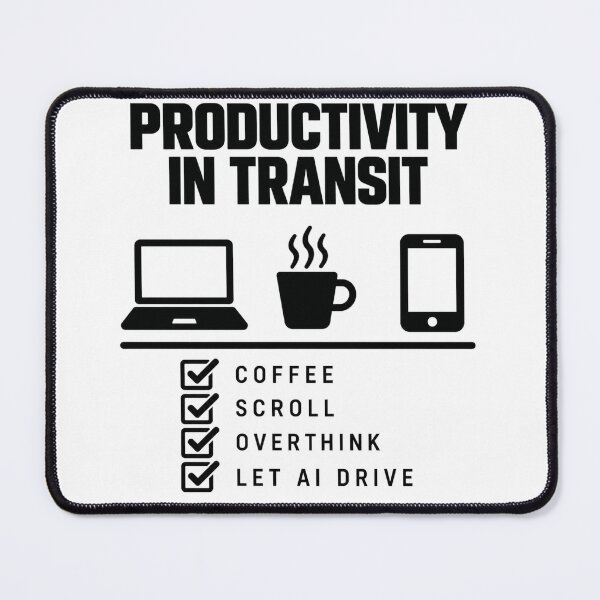 Item preview, Productivity In Transit Let AI Drive designed and sold by Kenzie & Co.
