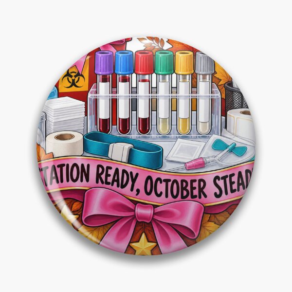 Item preview, Station Ready October Steady Phlebotomist designed and sold by supertae.
