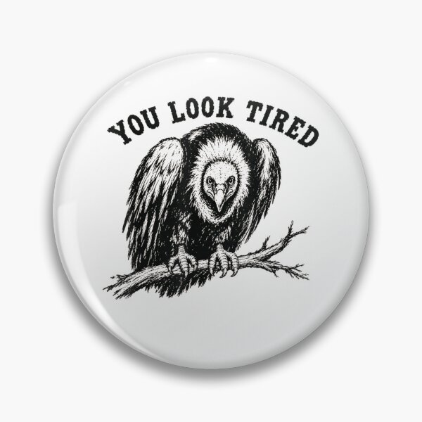 Item preview, You Look Tired Vintage Vulture designed and sold by ethancooper399.
