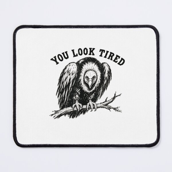 Item preview, You Look Tired Vintage Vulture designed and sold by ethancooper399.