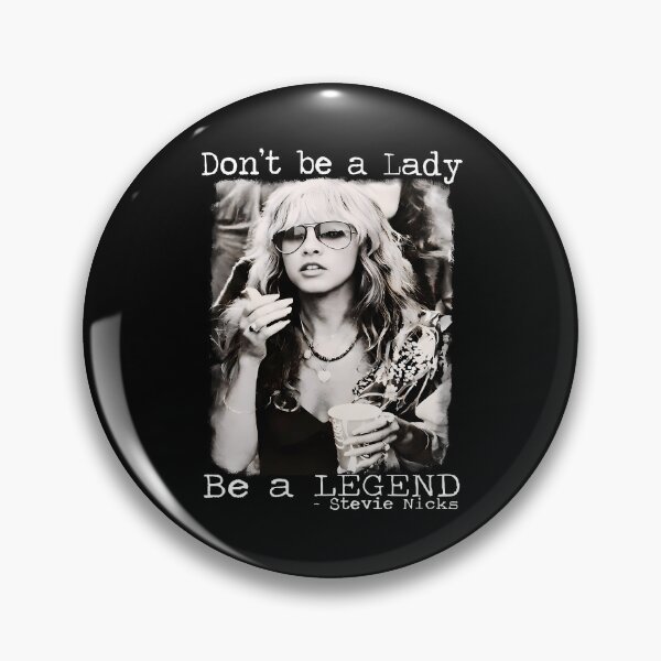 Item preview, Don'T Be A Lady Be A Legend Stevie Nicks designed and sold by Original-Vibes.