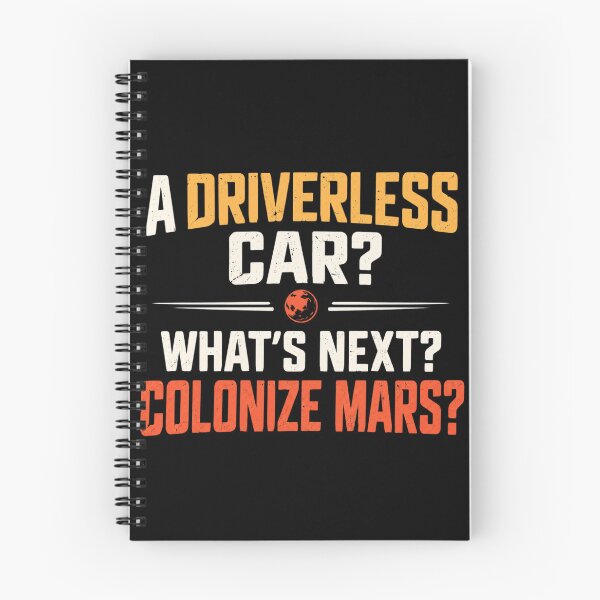 Item preview, A Driverless Car Whats Next Colonize Mars Funny designed and sold by Kenzie & Co.