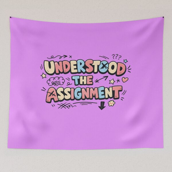 Item preview, "Understood the Assignment Cute Slang Text" designed and sold by PreeCha Art & Co..