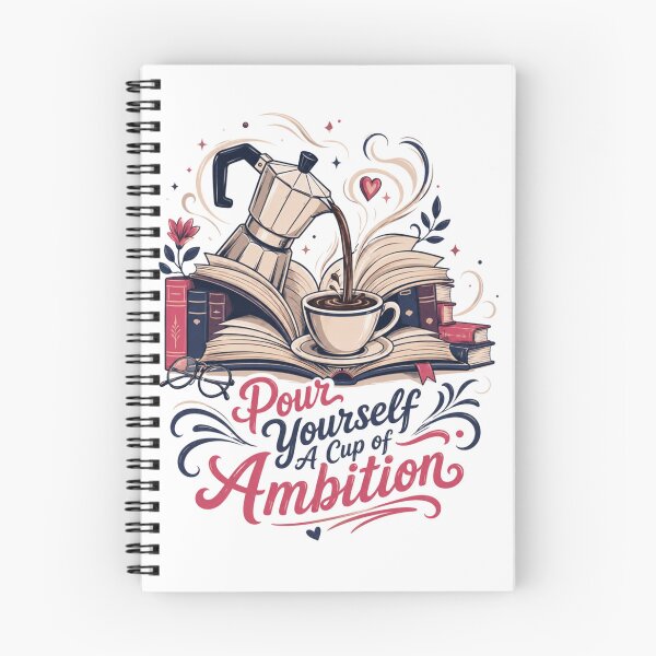 Item preview, Pour Yourself A Cup of Ambition Reading Coffee Routing Lover designed and sold by PaigeWoodShop.