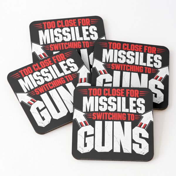 Item preview, Too Close for Missiles, Switching to Guns designed and sold by Gerhard-VIN.