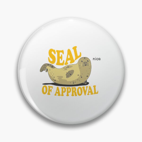Item preview, Seal of Approval Funny Animal Pun Design designed and sold by JACKOBMSTRONG.