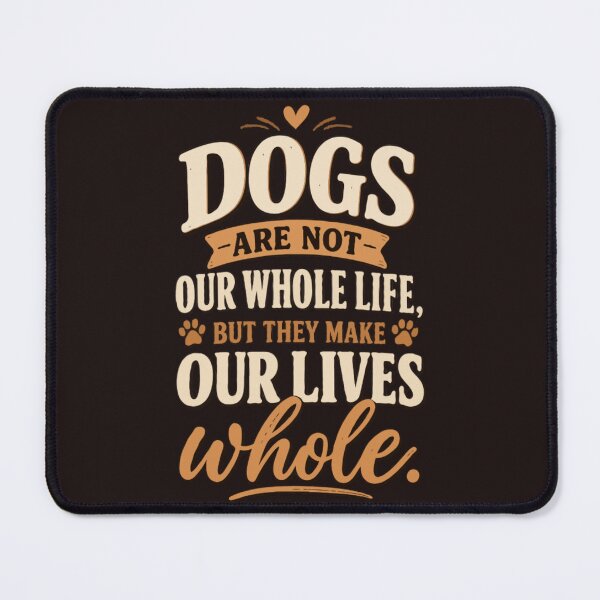 Item preview, Dogs Make Our Lives Whole Dog Lover Vintage Quote designed and sold by PawsAndPallette .