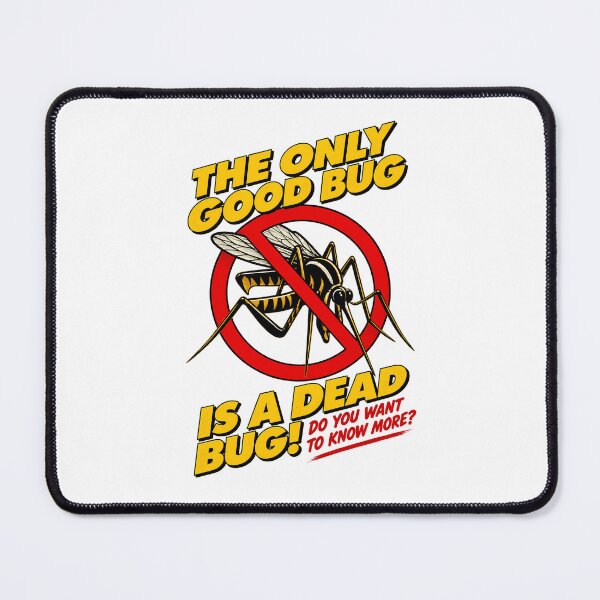 Item preview, The Only Good Bug is a Dead Bug designed and sold by Gerhard-VIN.