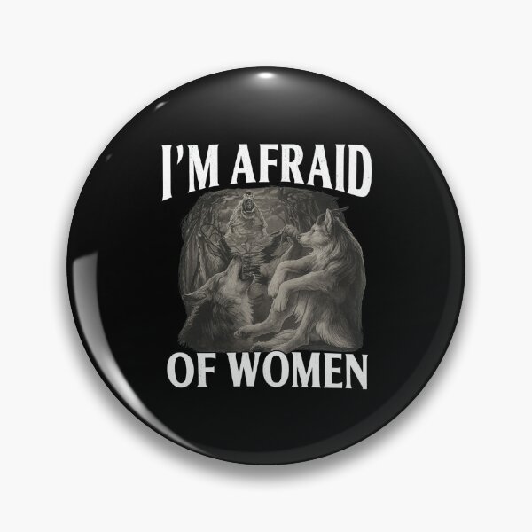Item preview, I'm Afraid Of Women Wolf Pack  designed and sold by DAKOTHONY.