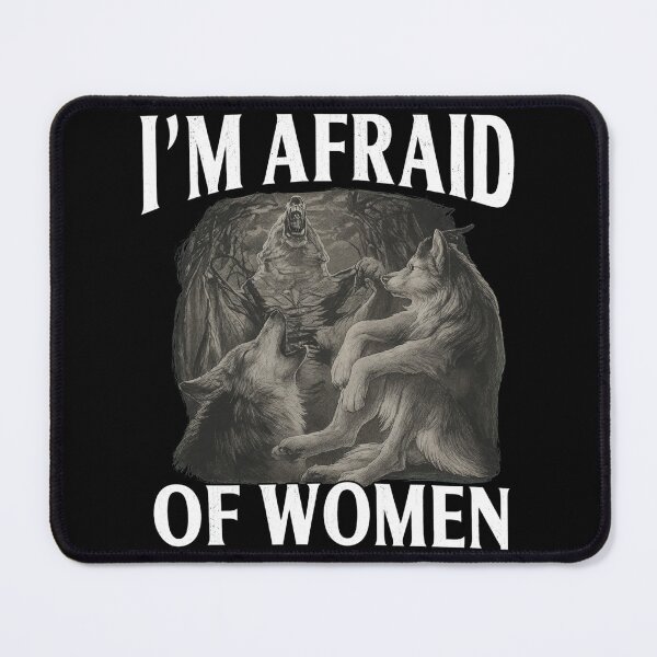 Item preview, I'm Afraid Of Women Wolf Pack  designed and sold by DAKOTHONY.
