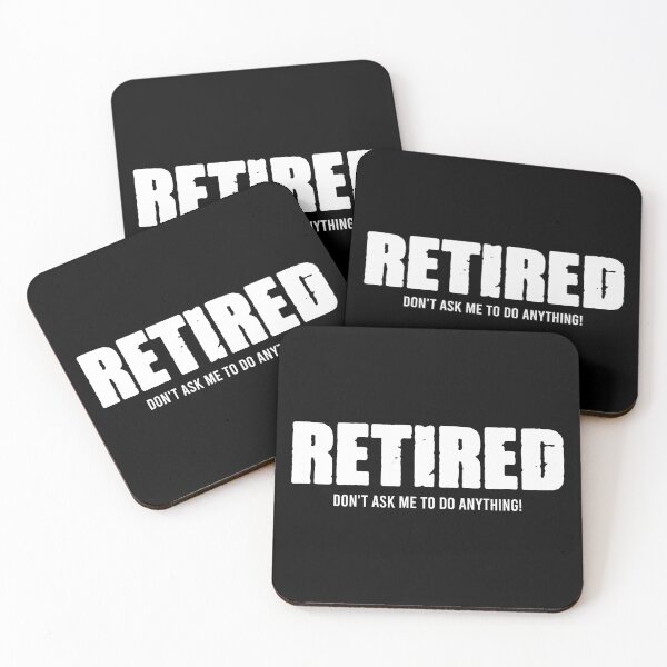 Item preview, Retired Don't Ask Me To Do Anything - Funny Retirement Gift designed and sold by mashaqwenty.