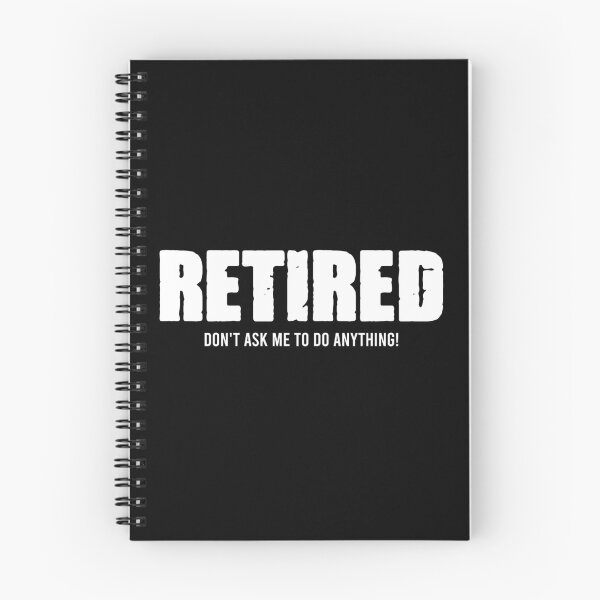 Item preview, Retired Don't Ask Me To Do Anything - Funny Retirement Gift designed and sold by mashaqwenty.