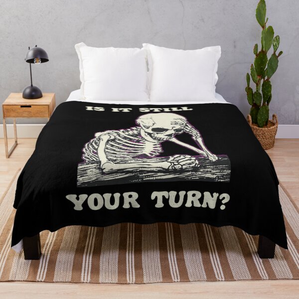 Item preview, Is It Still Your Turn Skeleton Exhaustion designed and sold by DAKOTHONY.