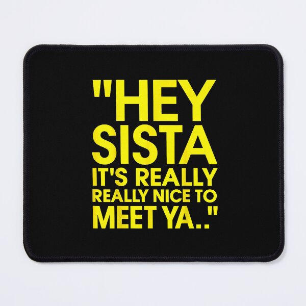 Item preview, Hey Sista It's Really Really Nice to Meet ya Retro Quote  designed and sold by MassonCalepon.