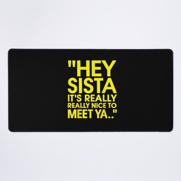 Item preview, Hey Sista It's Really Really Nice to Meet ya Retro Quote  designed and sold by MassonCalepon.