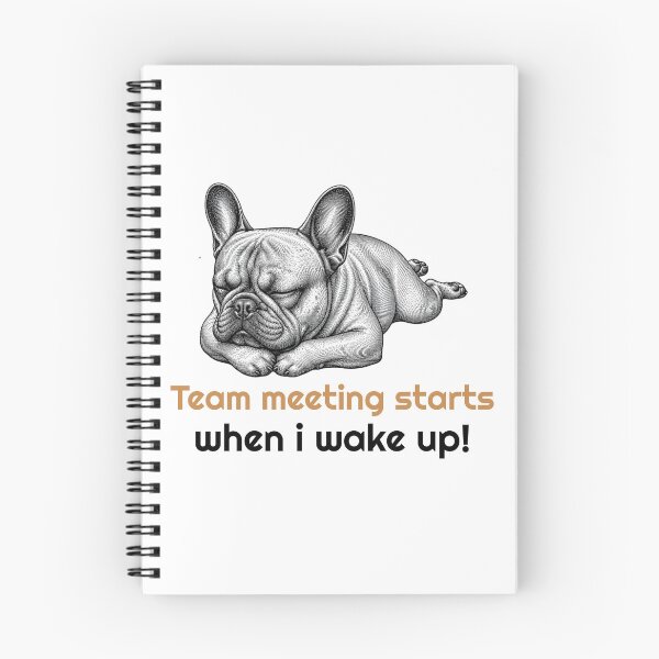 Item preview, Funny French Bulldog Sleeping Quote - Team Meeting designed and sold by bluesquidink.