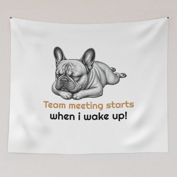 Item preview, Funny French Bulldog Sleeping Quote - Team Meeting designed and sold by bluesquidink.