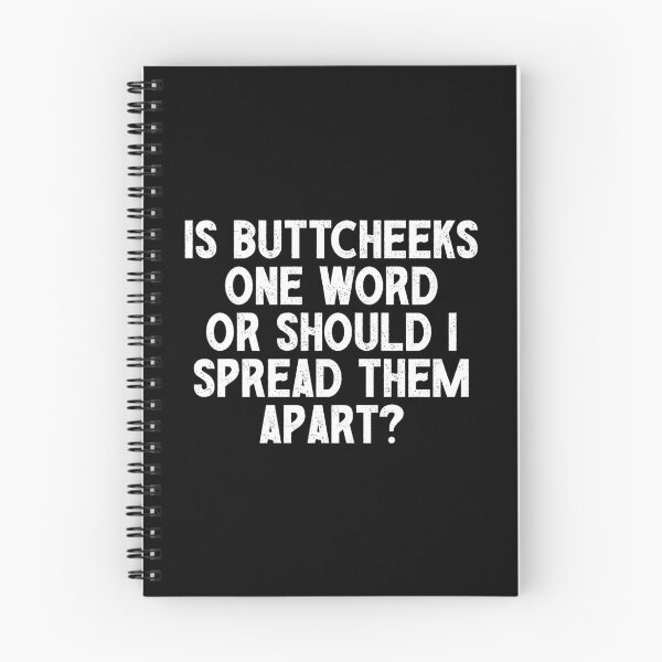 Item preview, Is ButtCheeks One Word Or Should I Spread Them Apart - Funny Offensive Adult Humor designed and sold by agniaxelvano.