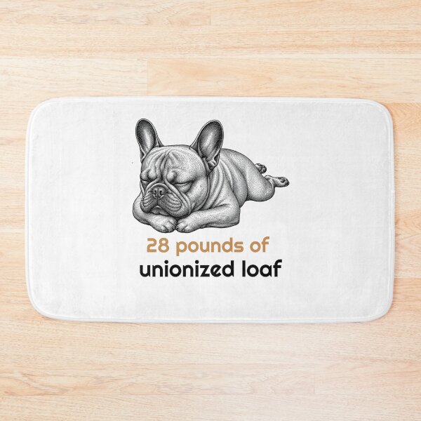 Item preview, Funny French Bulldog Sleeping Quote - Unionized loaf designed and sold by bluesquidink.