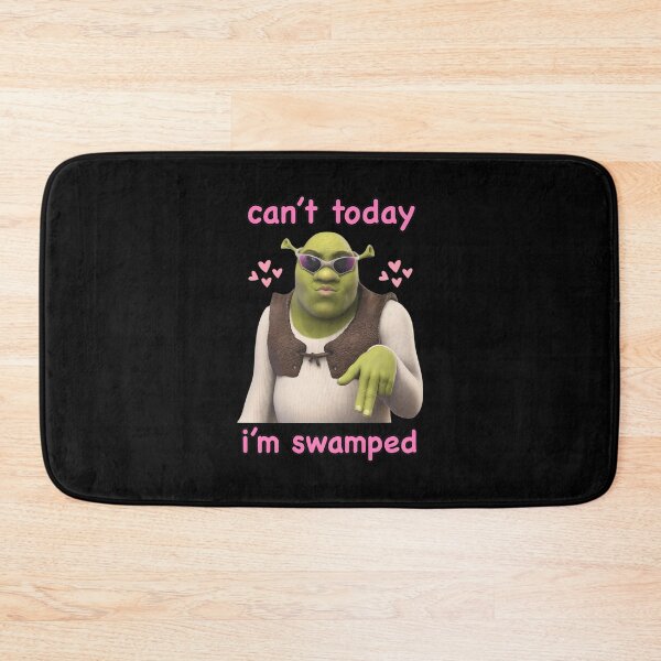 Item preview, Can't Today I'm Swamped Ogre Meme designed and sold by NICOLKITCHE.