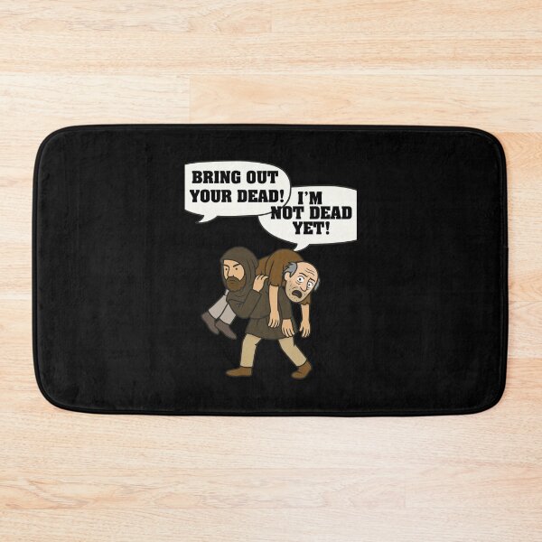 Item preview, Bring Out Your Dead Quote Cartoon  designed and sold by NICOLKITCHE.