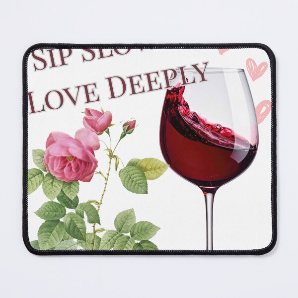 Item preview, Sip Slowly Love Deeply Red Wine Pink Rose Graphic designed and sold by SaitoMio.
