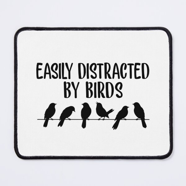 Item preview, Easily Distracted by Birds  designed and sold by teeperfect.