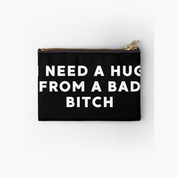 Item preview, I Need a Hug From a Bad Bitch designed and sold by MyMomentShirt.