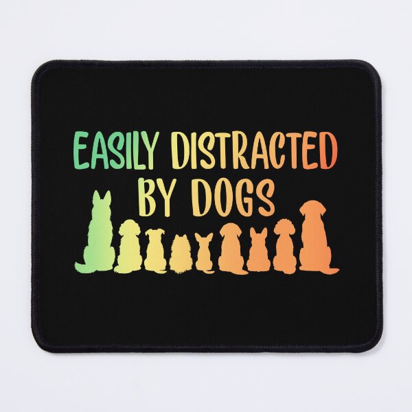 Item preview, Easily Distracted by Dogs  designed and sold by teeperfect.