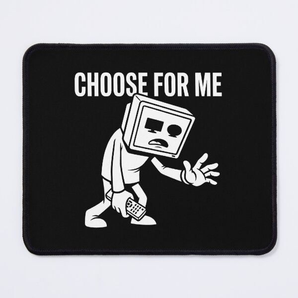 Item preview, Choose For Me TV Head Binge Watching Humor designed and sold by SplashTastic.