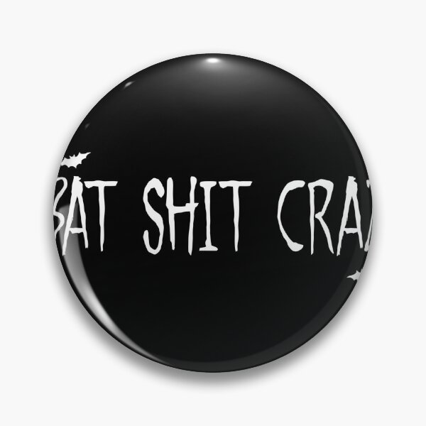 Item preview, BAT SHIT CRAZY designed and sold by MayWright.