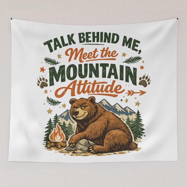 Item preview, Talk Behind Me Meet The Mountain Attitude Bear Art Design Print designed and sold by inkoutninja.