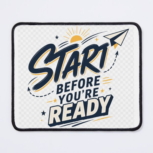Item preview, Start Before You’re Ready Motivational Growth Mindset designed and sold by TibbuTees.